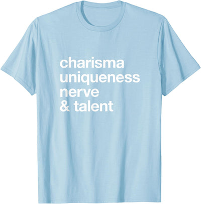 Charisma Uniqueness Nerve Talent Text T-Shirt