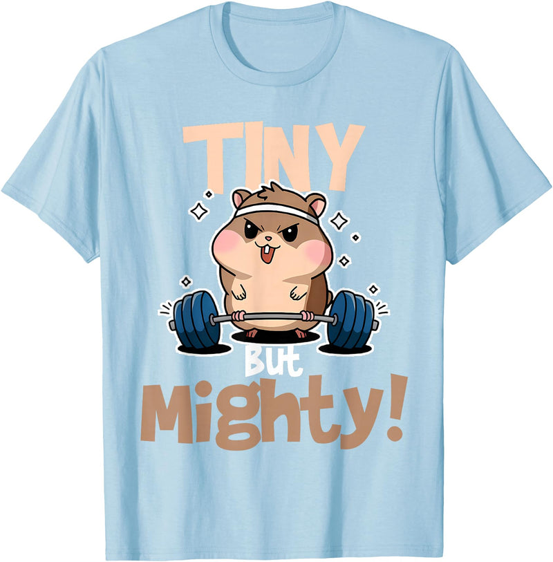 Weightlifting Hamster Tiny but Mighty! T-Shirt - Baby Blue