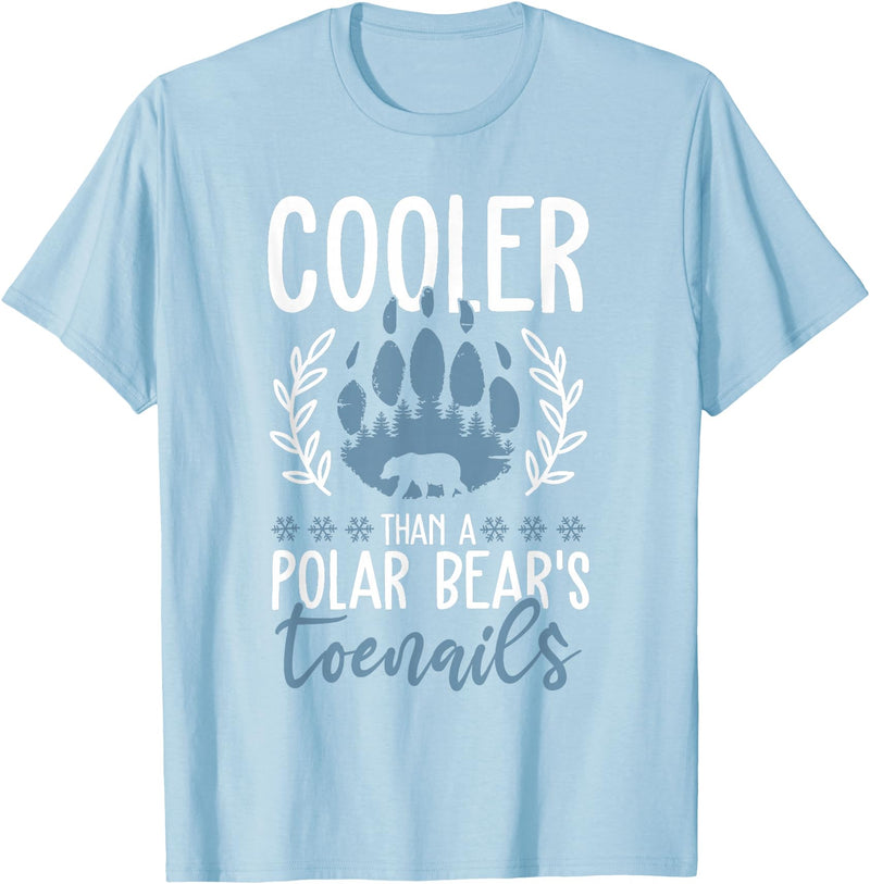 Polar Bear Apparel and Gifts Funny Polar Bear Quote - Cooler Than A Polar Bear's Toenails T-Shirt - Baby Blue