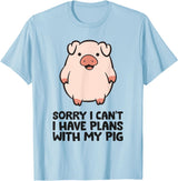 Pig Lover and Pig Farmer Gifts And Tees Pig Farmer Sorry I Can't I Have Plans With My Pig T-Shirt - Baby Blue
