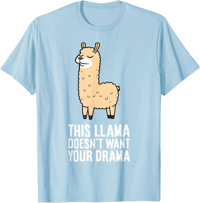 Funny Llama Lover Gifts This Llama Doesn't Want Your Drama Funny Drama LLama T-Shirt - Baby Blue