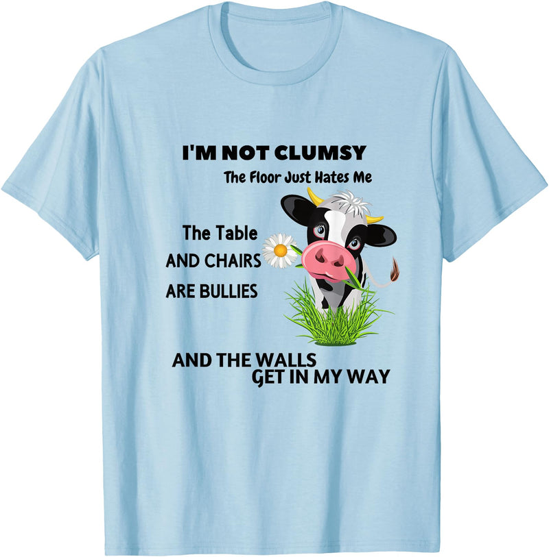 Funny Cow I'm Not Clumsy The Floor Cow I'm Not Clumsy The Floor Just Hates Me The Table T-Shirt - Baby Blue