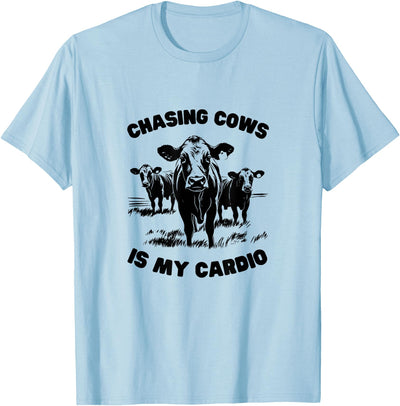 Chasing Cows Is My Cardio Fun Farming T-Shirt