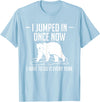 Polar Plunge Season Designs Idea I Jumped In Once Now Polar Plunge T-Shirt - Baby Blue