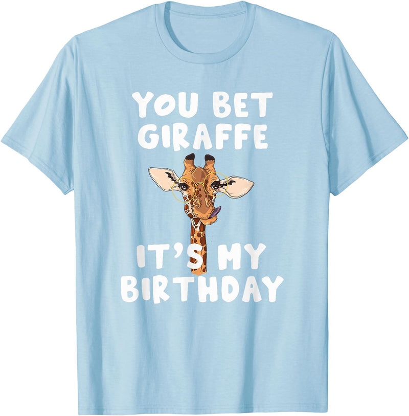 Giraffes by RespekDis You bet Giraffe it's my Birthday | Funny Giraffe T-Shirt - Baby Blue