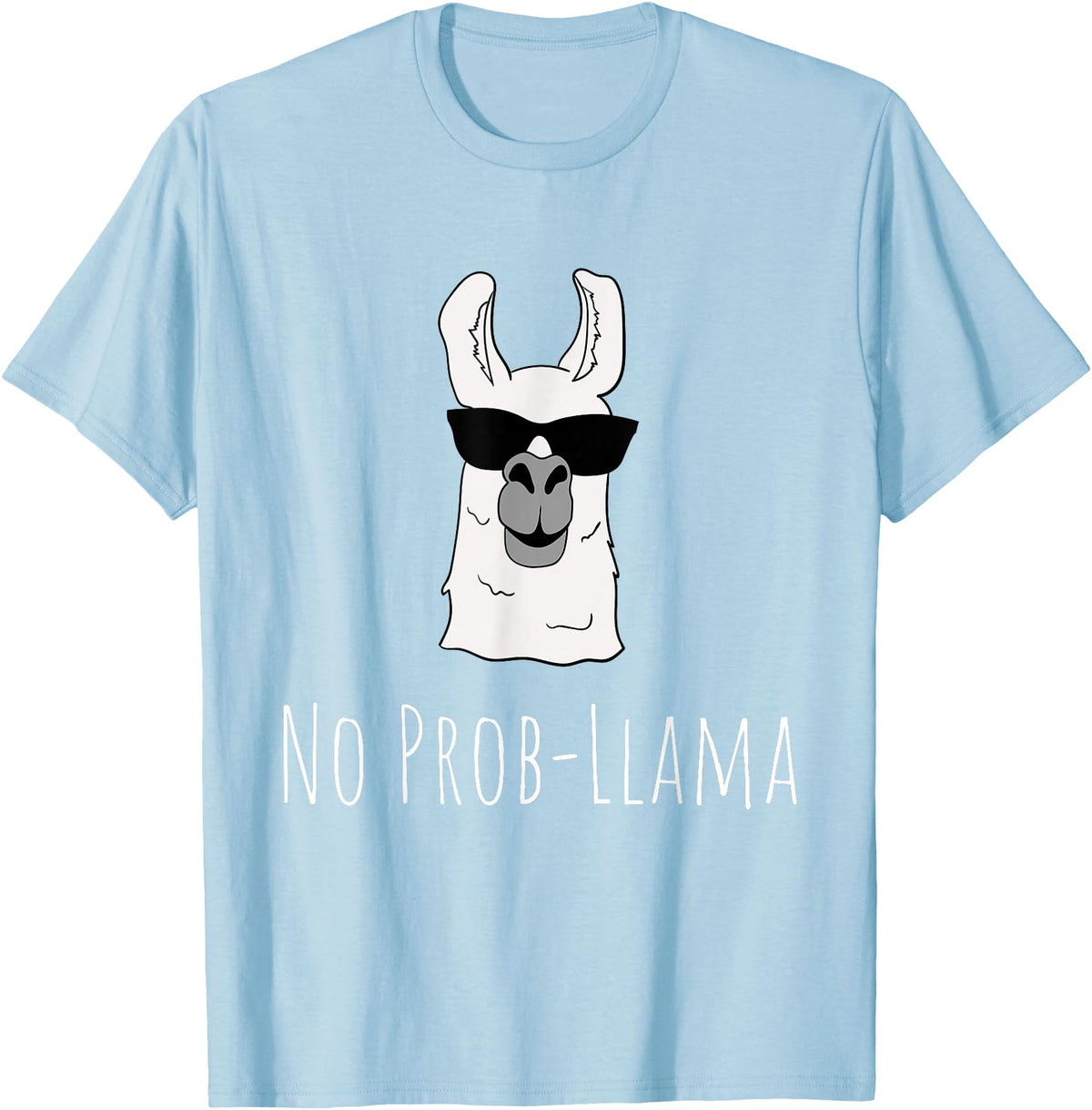 Llama Mama Apparel No Prob-Llama No Problem Cute Funny Cool Llama Alpaca Gift T-Shirt - Baby Blue