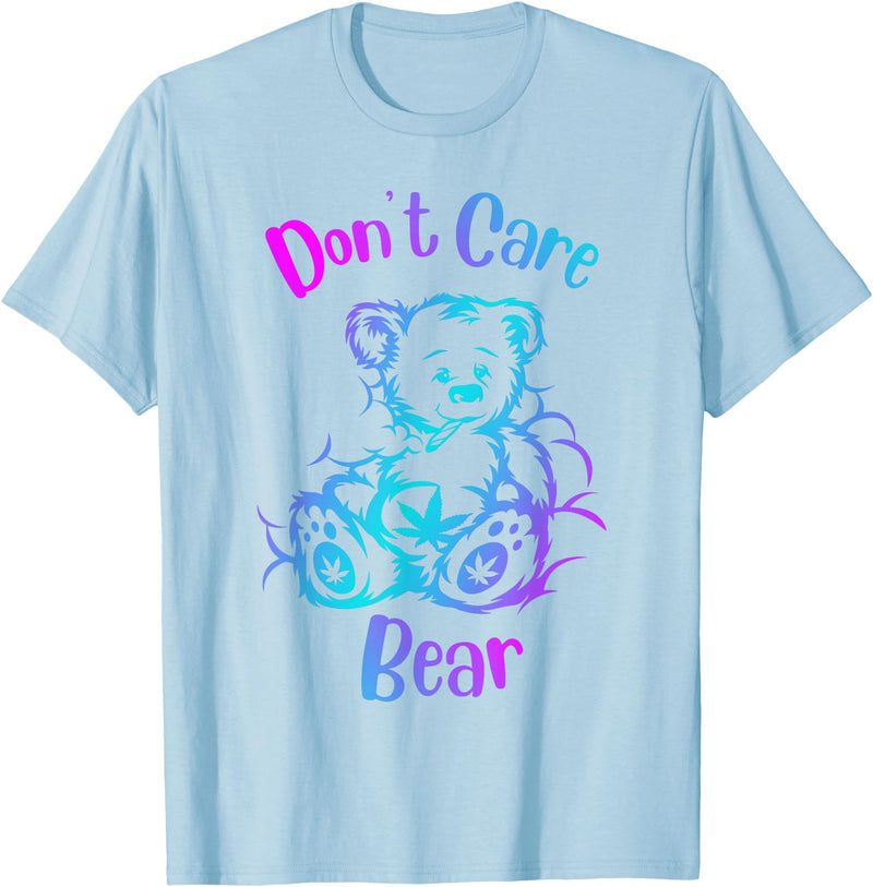 don't care weed bear design don't care weed bear - 420 gifts for stoners - funny weed T-Shirt - Baby Blue