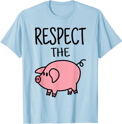 Respect the Pig I Sweet Children T-Shirt