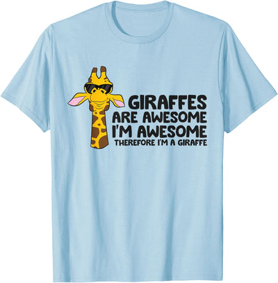 Giraffes Are Awesome. I'm Awesome Therefore I'm a Giraffe T-Shirt