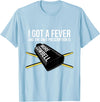 Funny I Got a Fever Cowbell Shirts Mehr Cowbell T-Shirt Drummer Cowbell T-Shirt - Baby Blue