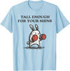 Tall Enough for Your Shins Cute Bunny Rabbit T-Shirt in Baby Blue