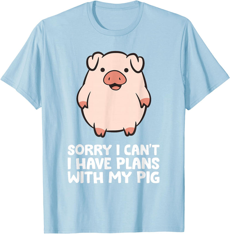 Pig Lover and Pig Farmer Gifts And Tees Pig Owner Pig Farmer Sorry I Can't I Have Plans With My Pig T-Shirt - Baby Blue