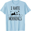 Funny humorous Sayings & Sarcastic Slogans Co. I Hate Mornings Panda Bear Cute Humor Night Owl PJ Men Women T-Shirt - Baby Blue
