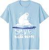 Polar Bears T-Shirts Tee Save The Polar Bears T-Shirt Save Animals Shirt Gift. T-Shirt - Baby Blue