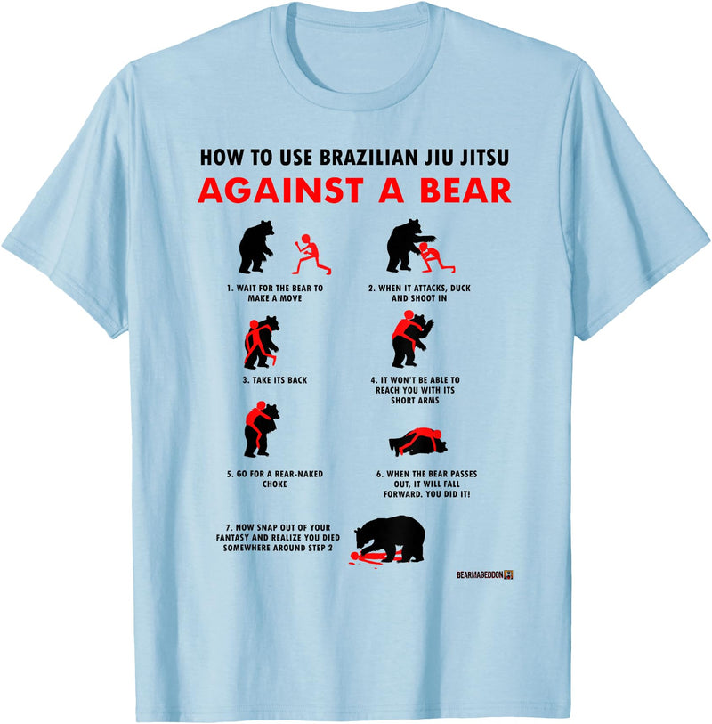 Bearmageddon How to Use BJJ Against a Bear T-Shirt - Baby Blue