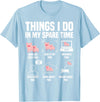 Pig Things I Do In My Spare Time Novelty Designs Pig Things I Do In My Spare Time For Men Women & Kids T-Shirt - Baby Blue
