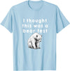 Best Beer Fest Humor Funny Beer Fest 'I thought this was a bear fest' T-Shirt - Baby Blue
