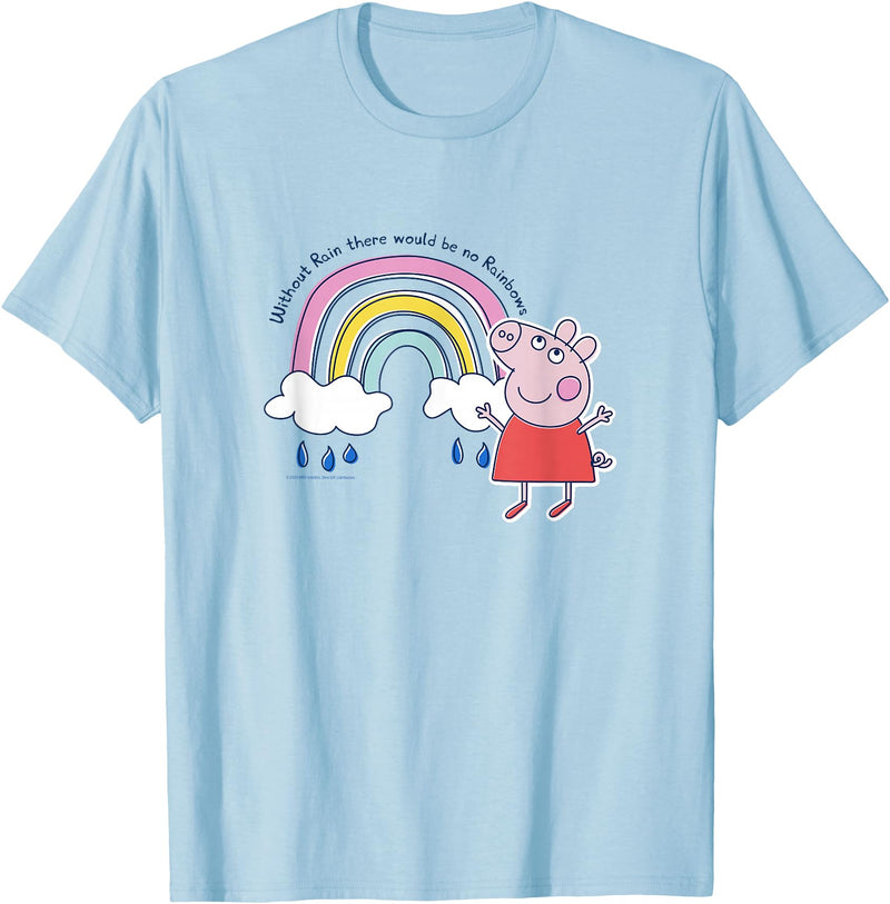 Peppa Pig Without Rain There Would Be No Rainbows Cute Shot T-Shirt - Baby Blue