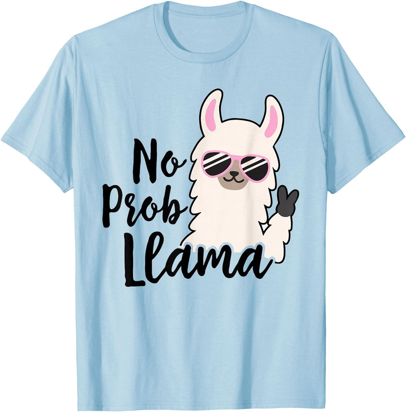 No Prob Llama Drama NO PROB-LLAMA! Funny Llama Alpaca T-Shirt - Baby Blue