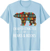 Cool Wild Bear Animal Funny Hunting Gift Designs Easily Distracted By Bears & Books Lover Gift Mammal Animal T-Shirt - Baby Blue