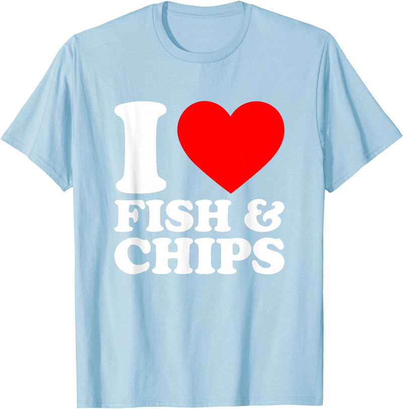 I Love Food Shirts Collection I Love Fish And Chips, I Heart Fish And Chips T-Shirt - Baby Blue