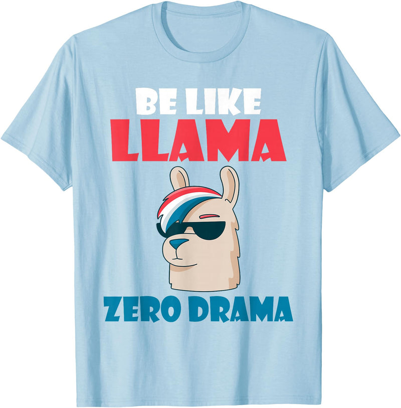 LLama Gifts & Accessories Be like Llama zero Drama Alpaca Llama T-Shirt - Baby Blue