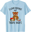 Teddy Bears, Cute Teddy Bear Lover Gifts Adorable Teddy Bear Love Books and Teddy Bear Reading T-Shirt - Baby Blue