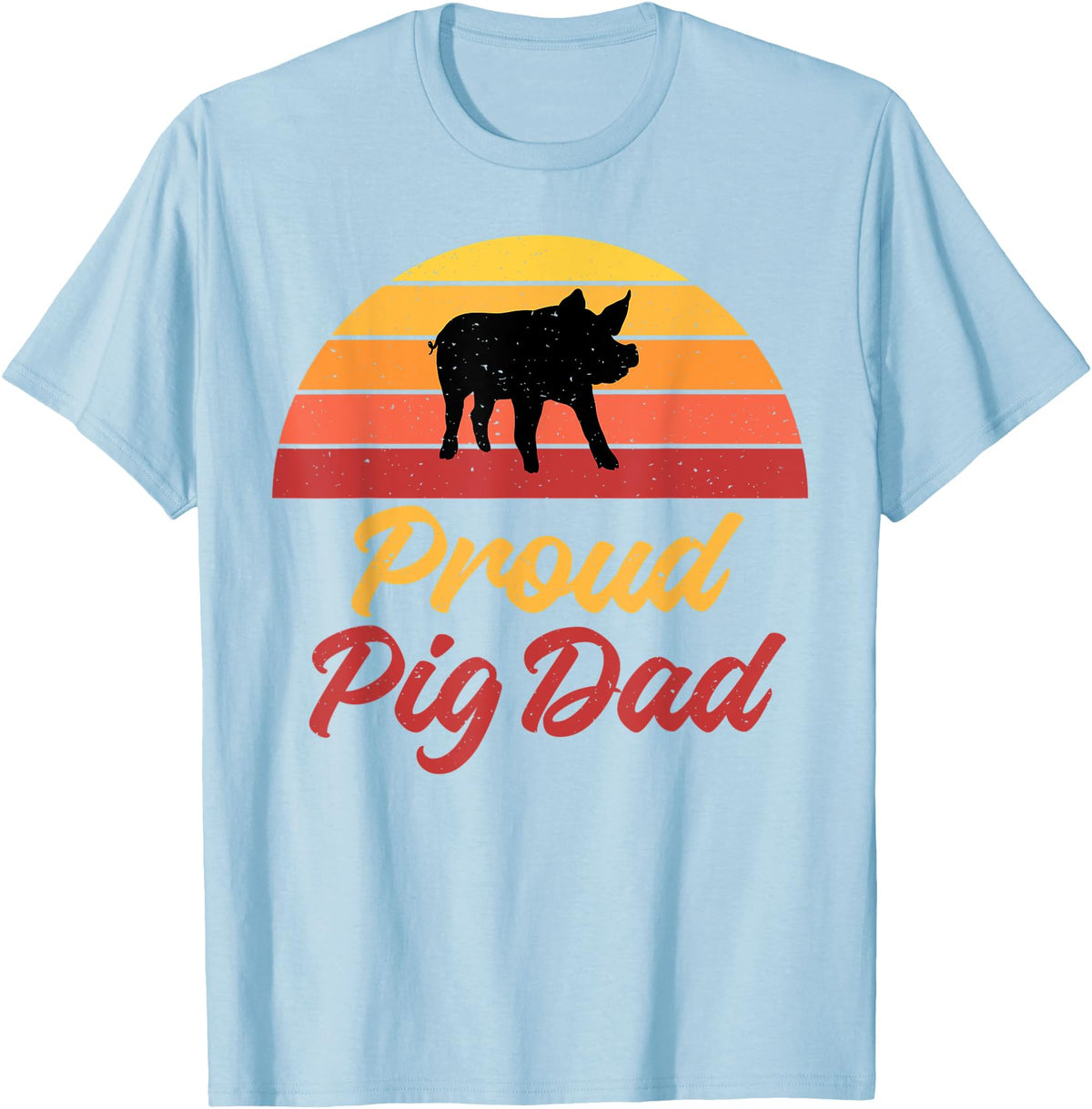 Pig Lover Gifts & Accessories Proud Pig Dad Pig Owner Pig Farmer Pig Father T-Shirt - Baby Blue