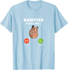 Hamster Meme is Calling T-Shirt - Baby Blue