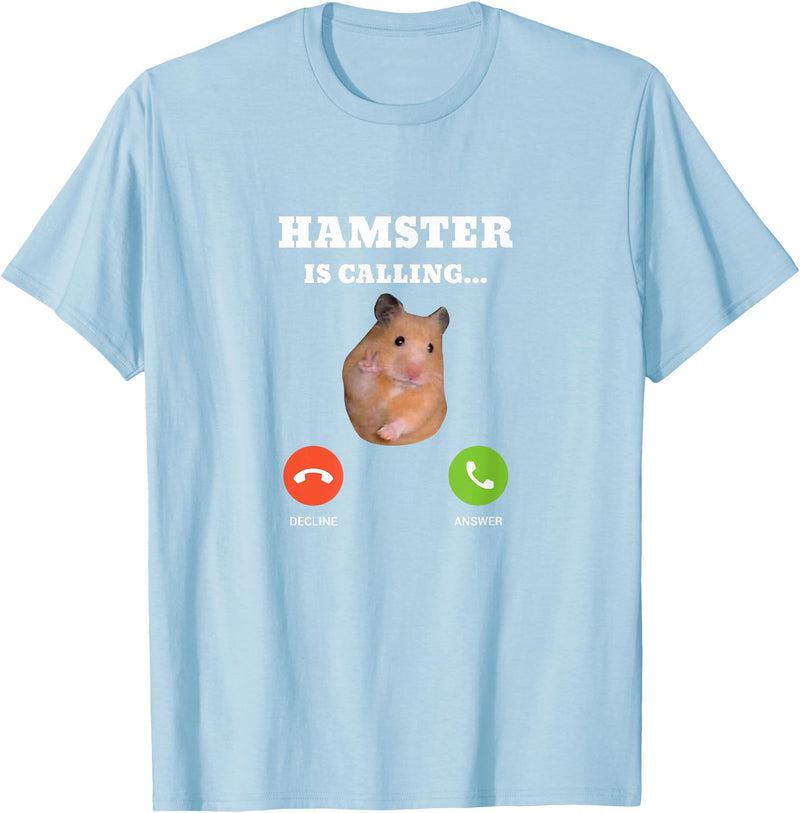 Hamster Meme is Calling T-Shirt - Baby Blue