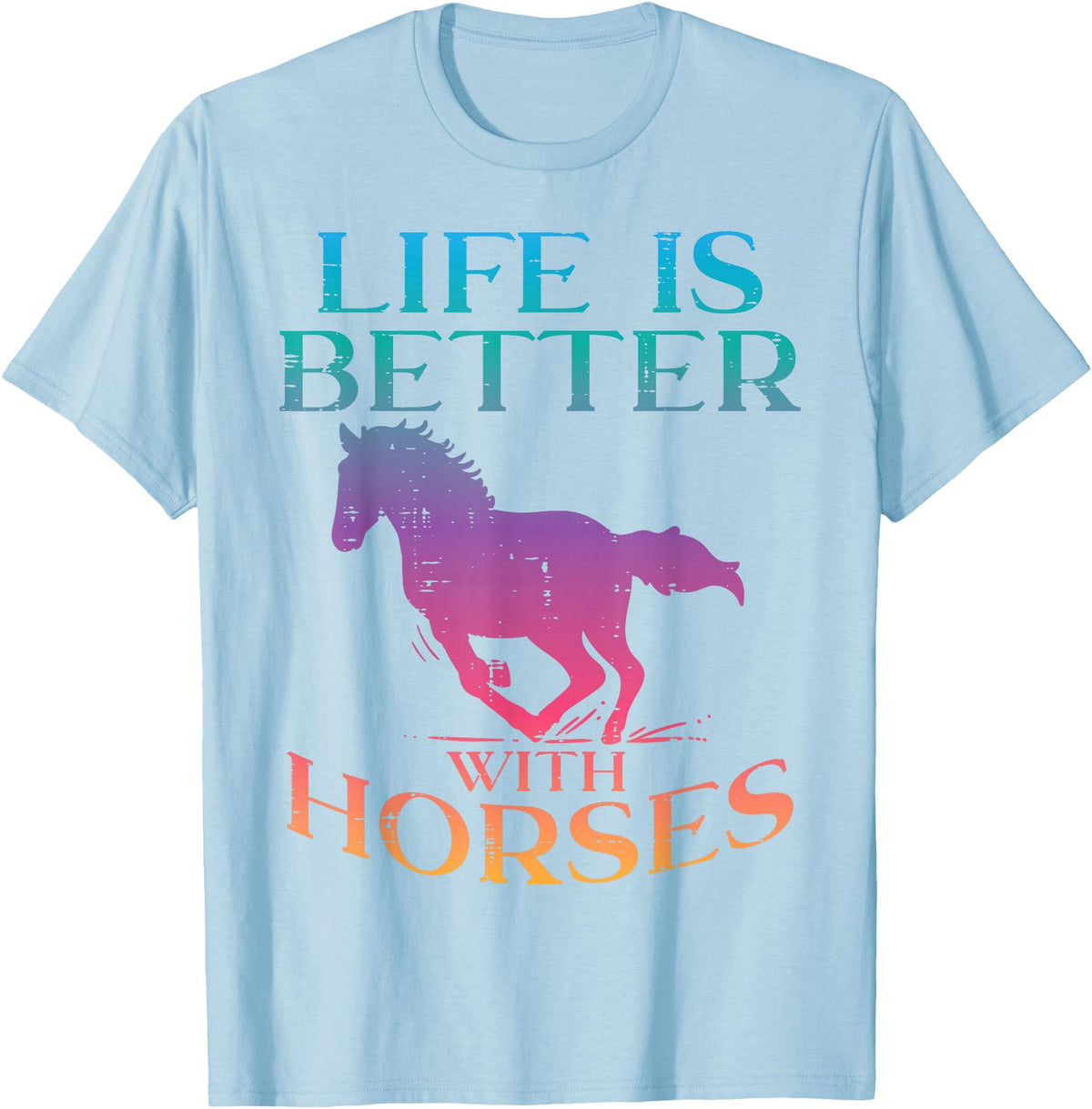 Horse Riding Shirts Women Girls Equestrian Gifts Life Is Better With Horses Rider Equestrian Men Women T-Shirt - Baby Blue