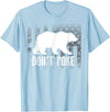 Cool Elegant Grizzly Polar Bears Design Designs Don't Poke Funny Bear | Cute Superhero Bear USA Gift T-Shirt - Baby Blue