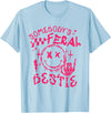 Somebody's Feral Bestie T-Shirt - Baby Blue