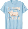 Brahman Cow Livestock cattle Show Pasture American Brahman/Brahma Beef Farmer Ranch Breed No Drama T-Shirt - Baby Blue