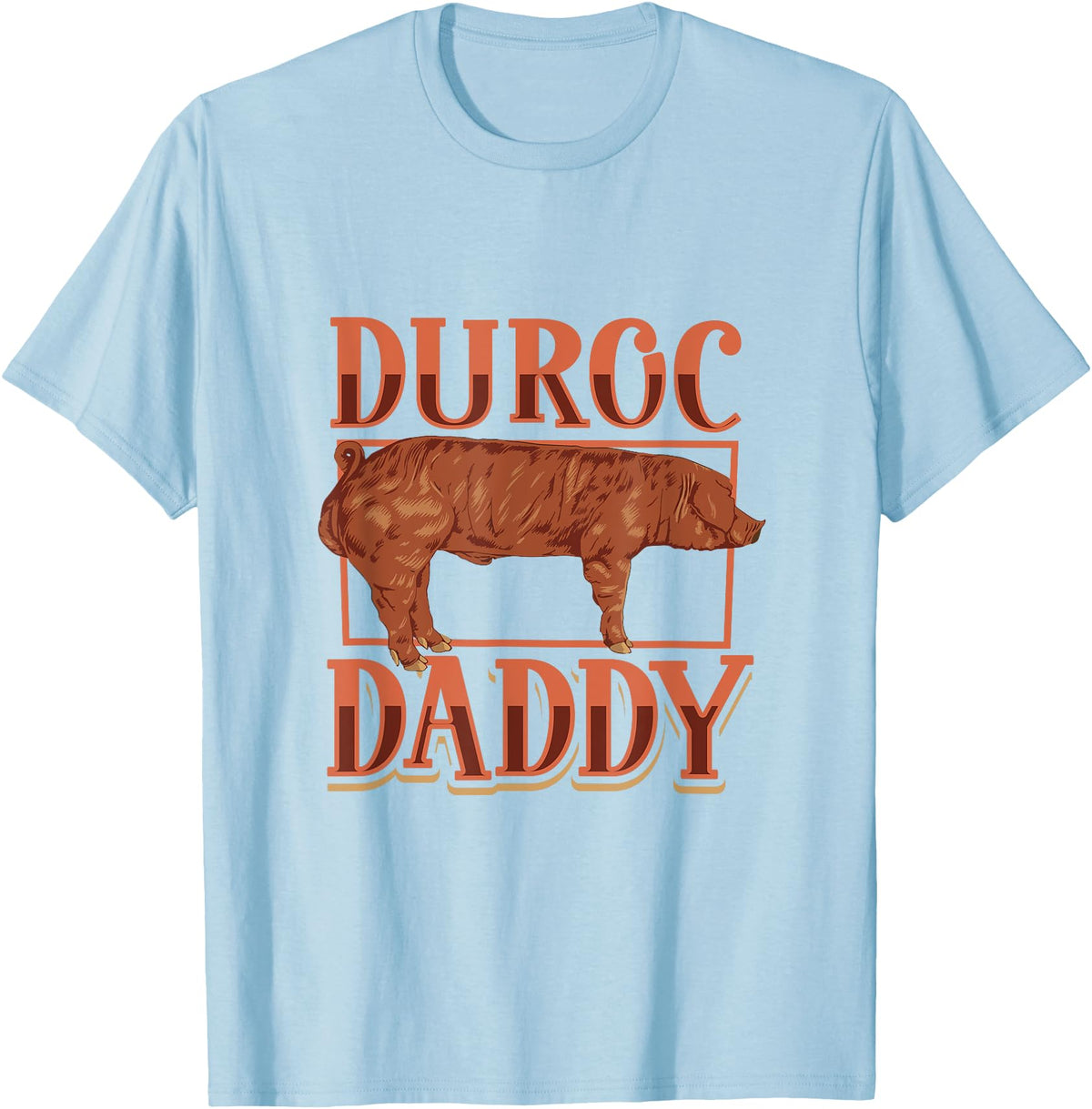 Creative Duroc Pigs designs Duroc Pig Daddy T-Shirt - Baby Blue