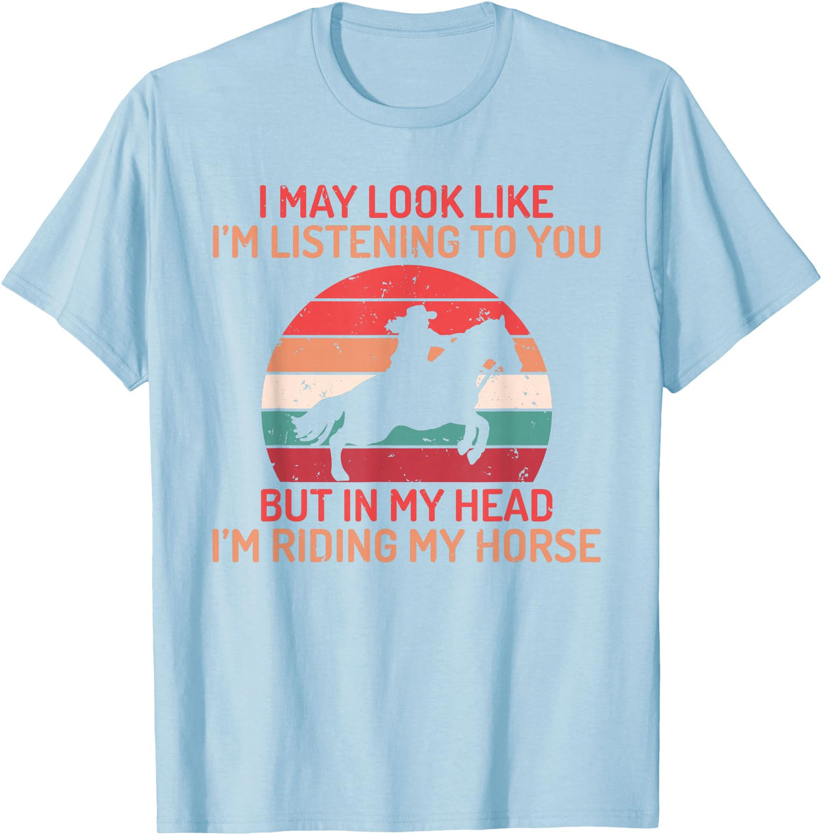 Horse Gifts and Acessories In my Head im Riding my Horse Horse Riding T-Shirt - Baby Blue