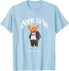 Bahaa's Tee Born To Be Different, Cool Teddy Bear Quotes Graphic Designs T-Shirt - Baby Blue