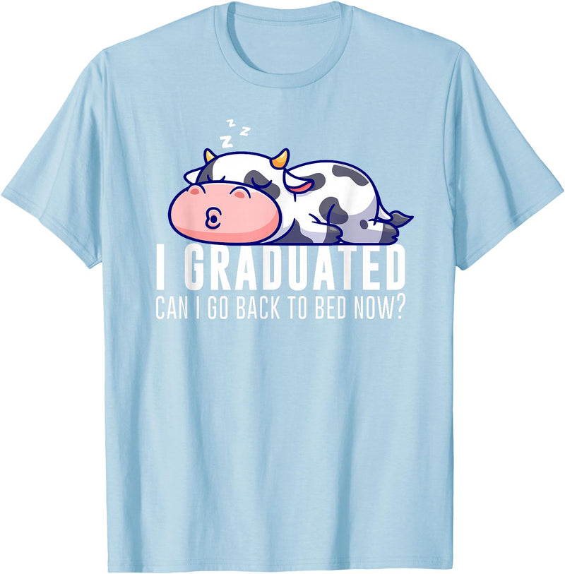 Funny Cow Lovers Graduation Party Outfit Co. Funny Cow Graduation I Graduated Can I Go Back To Bed Now T-Shirt - Baby Blue