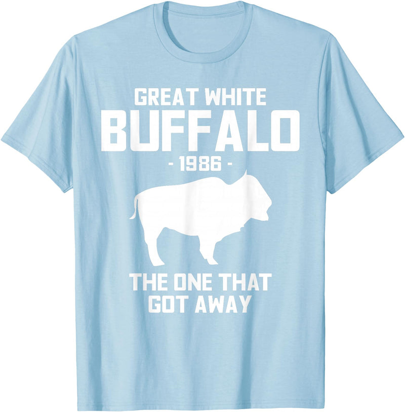 Great White Buffalo T-Shirts Great White Buffalo The One That Got Away Funny T-Shirts T-Shirt - Baby Blue