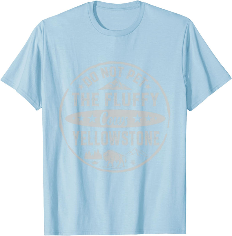 Do Not Pet The Fluffy Cows Gifts for Men & Boys Do Not Pet The Fluffy Cows Buffalo & Bison Yellowstone Park T-Shirt - Baby