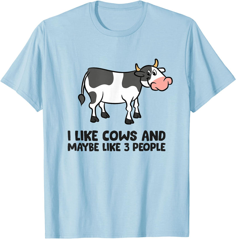 Funny Cow Lover Gifts I Like Cows And Maybe Like 3 People Funny Cows T-Shirt - Baby Blue