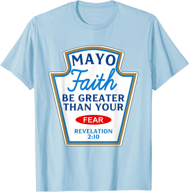Christian Humor Condiment Matching Costume Group Mayo Faith Greater Than Fear Condiment Costume Matching T-Shirt - Baby Blue