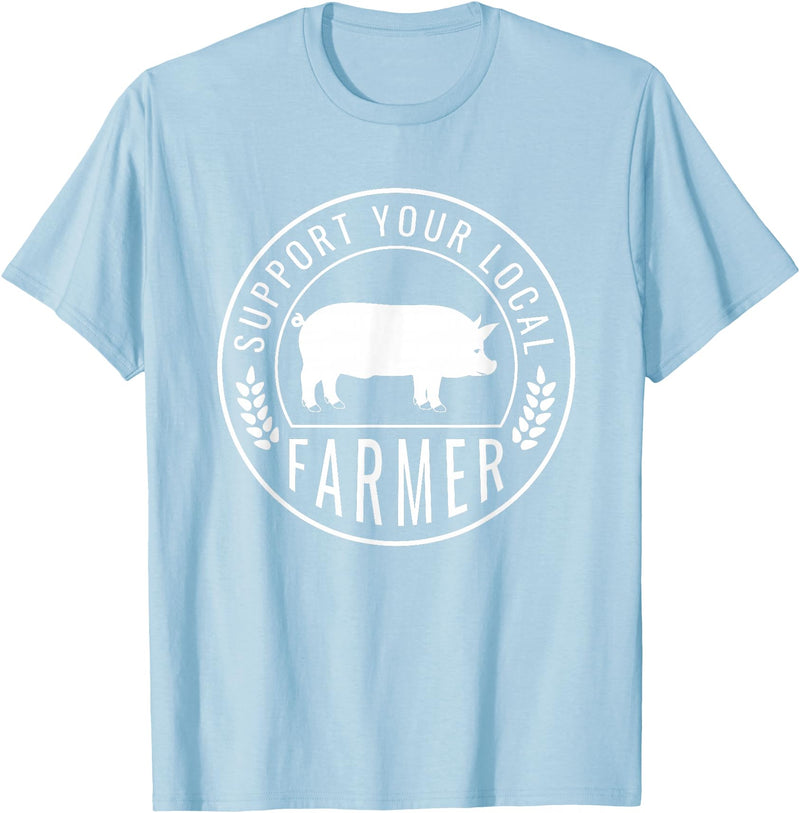 Support Farmers Farmers Market Support Your Local Pig Farmer Rancher T-Shirt - Baby Blue