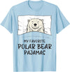 Sleeping & Napping Shirt Gifts Favorite Sleepshirt Favorite Polar Bear Pajamas, Napping Ice Bear Pajama T-Shirt - Baby Blue