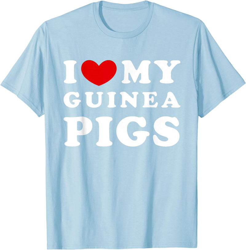 Love For My Guinea Pigs Gift I Love My Guinea Pigs, I Love My Guinea Pigs T-Shirt - Baby Blue