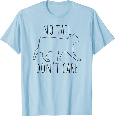 Tailless and Bobtail Cat Owner Apparel No Tail Don't Care Tailless Bobtail Cat Owner Manx Lover T-Shirt