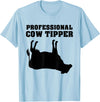 Cow Tipping Apparel Professional Cow Tipper - Cow Tipping T-Shirt - Baby Blue