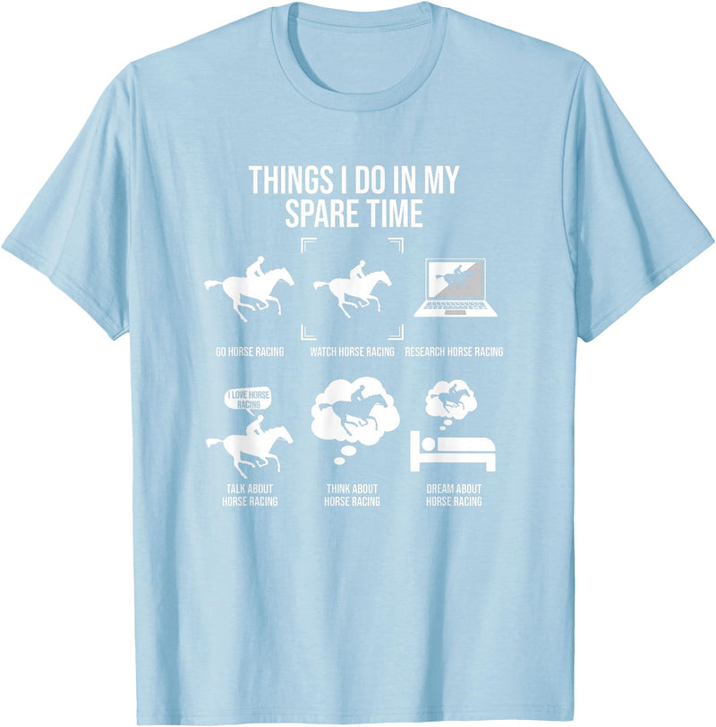 Horse Track Racing Apparel Things I Do In My Spare Time, Funny Horse Racing Lover T-Shirt - Baby Blue