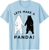 Make Panda Apparel Lets Make A Panda Tee, Funny Bear Graphic T-Shirt T-Shirt - Baby Blue