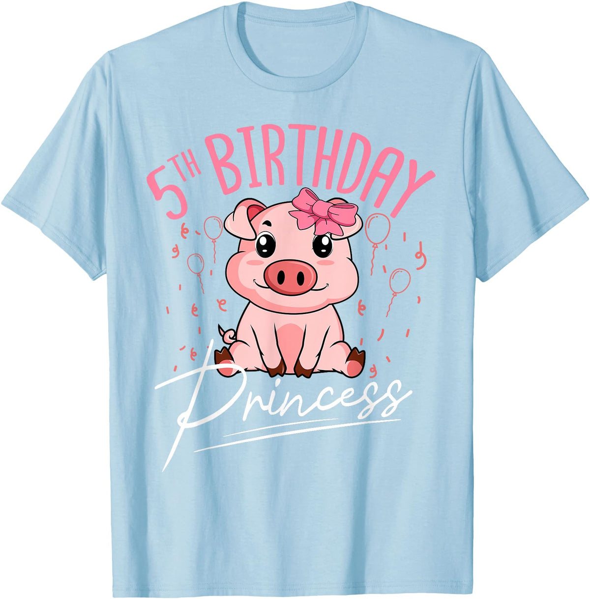 Pig Birthday 5 Cute Piggy Barn Party Apparel Pig 5th Birthday Princess Farm Party Hog Farmer Barnyard T-Shirt - Baby Blue
